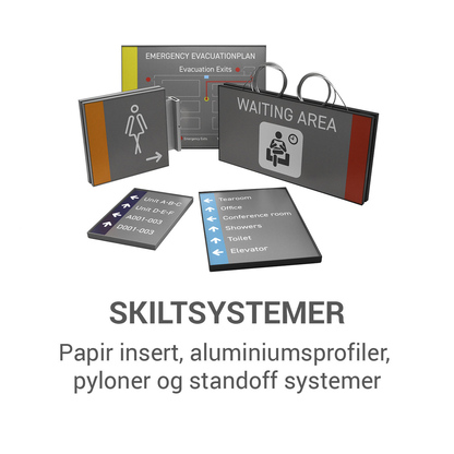 Skiltsystemer - Papirinsert, aluminiumsprofiler, pyloner og standoff systemer